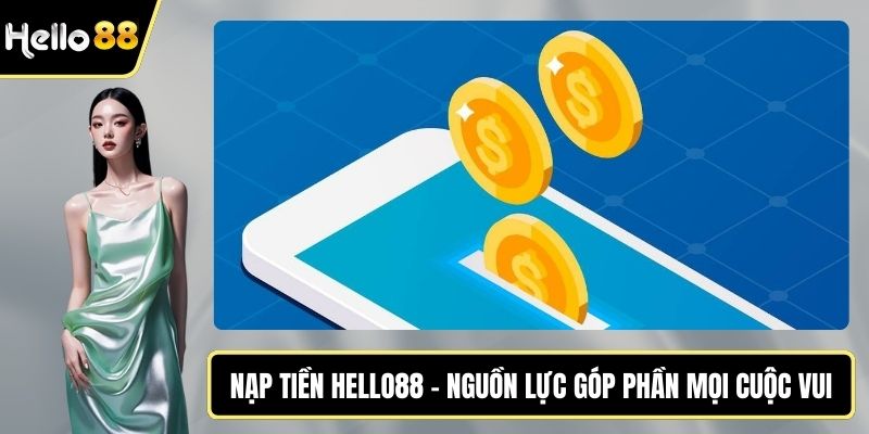 nạp tiền HELLO88