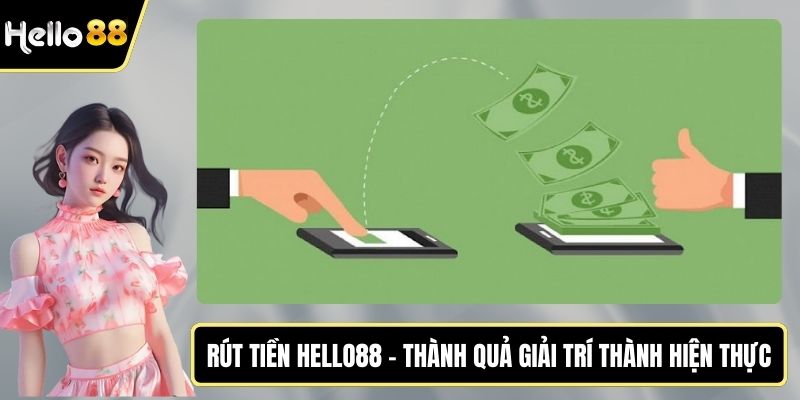 Rút tiền HELLO88